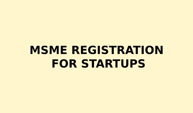 MSME REGISTRATION FOR STARTUPS